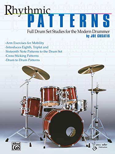 Stock image for Rhythmic Patterns : Full Drum Set Studies for the Modern Drummer for sale by Better World Books