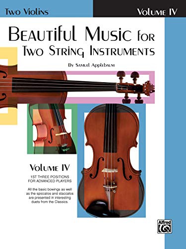 Imagen de archivo de Beautiful Music for Two String Instruments: Two Violins, Vol. 4 a la venta por HPB-Emerald