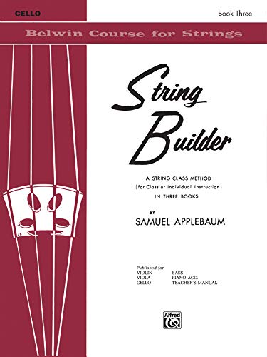 Beispielbild fr String Builder, Bk 3: A String Class Method (for Class or Individual Instruction) - Cello (Belwin Course for Strings, Bk 3) zum Verkauf von PlumCircle