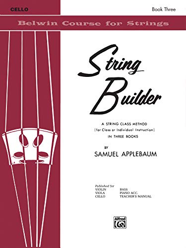 Stock image for String Builder, Bk 3: A String Class Method (for Class or Individual Instruction) - Cello (Belwin Course for Strings, Bk 3) for sale by PlumCircle