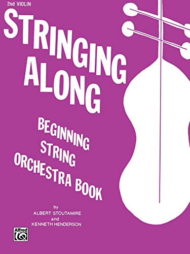 Beispielbild fr Stringing Along, Beginning String Orchestra Book: 2nd Violin zum Verkauf von Books Unplugged