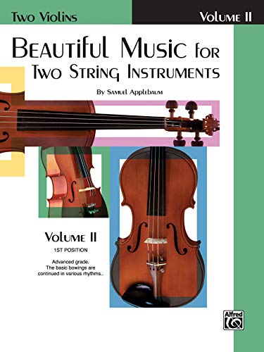 Beispielbild fr Beautiful Music for Two String Instruments, Bk 2: 2 Violins (Two Violins) zum Verkauf von BooksRun