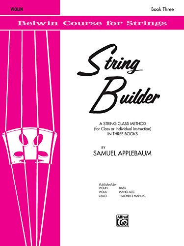 Stock image for String Builder, Bk 3: A String Class Method (for Class or Individual Instruction) - Violin (Belwin Course for Strings, Bk 3) for sale by ThriftBooks-Dallas