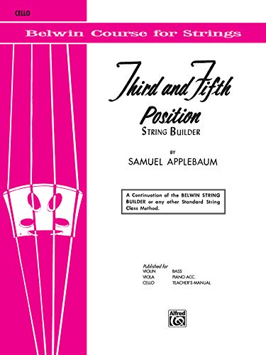 Beispielbild fr 3rd and 5th Position String Builder: A Continuation of the Belwin String Builder or any other Standard String Class Method - Cello (Belwin Course for Strings) zum Verkauf von PlumCircle