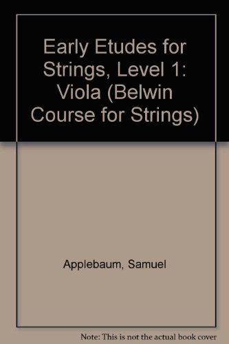 Early Etudes for Strings: Viola (Belwin Course for Strings) (9780769231600) by Applebaum, Samuel