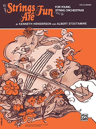 Strings Are Fun For Young String Orchestras (9780769231860) by Henderson, Kenneth; Stoutamire, Albert