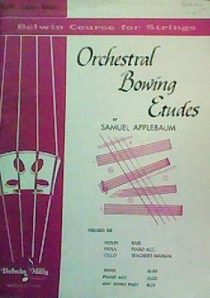 Orchestral Bowing Etudes: Teacher's Manual (Belwin Course for Strings) (9780769232287) by Applebaum, Samuel