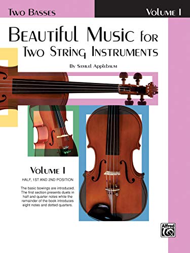 Imagen de archivo de Beautiful Music for Two String Instruments: Two Basses, Half, 1st and 2nd Position a la venta por HPB-Diamond