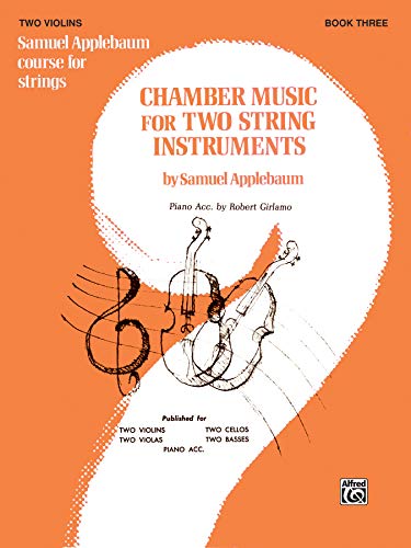 Imagen de archivo de Chamber Music for Two String Instruments, Bk 3 Bk. 3 : 2 Violins a la venta por Better World Books
