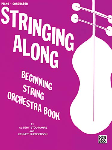 9780769232836: Stringing Along Beginning String Orchestra Book: Piano-conductor
