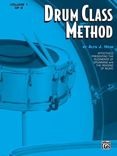 Beispielbild fr Drum Class Method, Vol 1: Effectively Presenting the Rudiments of Drumming and the Reading of Music zum Verkauf von BooksRun