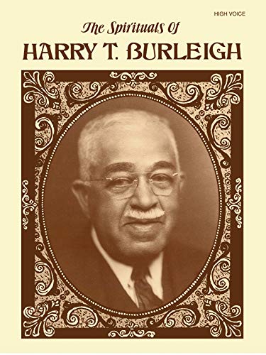 The Spirituals of Harry T. Burleigh: High Voice (9780769234410) by [???]