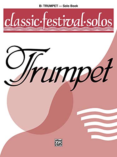 Beispielbild fr Classic Festival Solos (B-flat Trumpet), Vol 1: Solo Book (Classic Festival Solos, Vol 1) zum Verkauf von PlumCircle