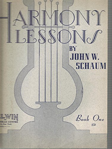 Harmony Lessons / Book 1 (9780769234526) by Schaum, John W.