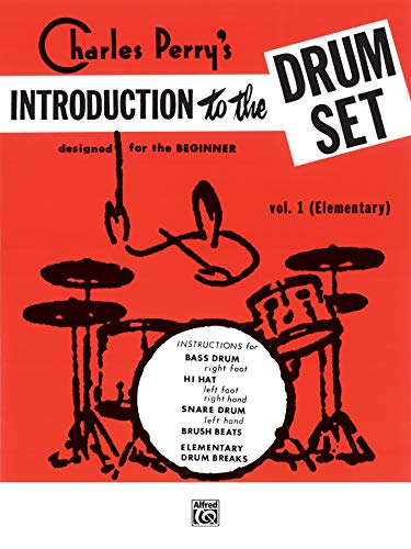 Introduction to the Drumset, Bk 1: Designed for the Beginner (9780769234731) by Perry, Charles