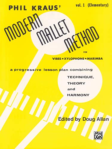

Modern Mallet Method, Bk 1: A Progressive Lesson Plan Combining Technique, Theory, and Harmony [Soft Cover ]