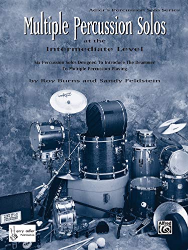 Multiple Percussion Solos: Six Percussion Solos Designed to Introduce the Drummer to Multiple Percussion Playing (Intermediate Level), Part(s) (Adler's Percussion Solo Series) (9780769235059) by [???]
