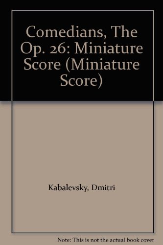 Comedians, The Op. 26: Miniature Score (Kalmus Edition) (9780769235622) by [???]