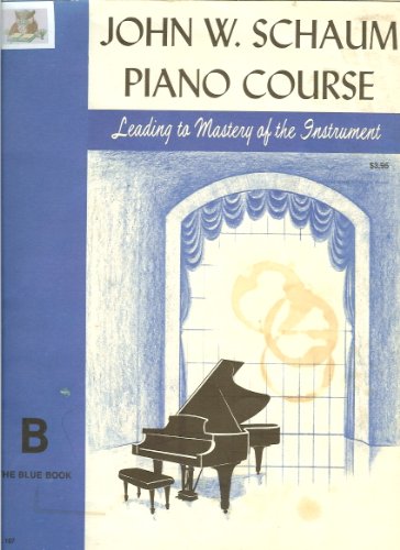 9780769235813: John w. schaum: piano course b - the blue book piano