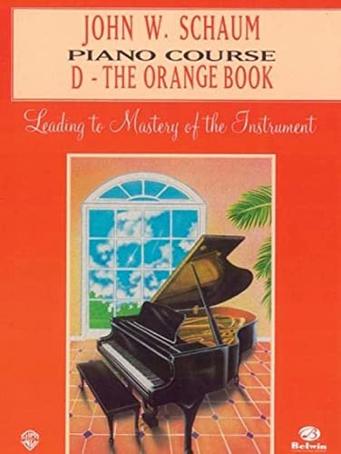 Stock image for John W. Schaum Piano Course: D -- The Orange Book for sale by HPB-Emerald