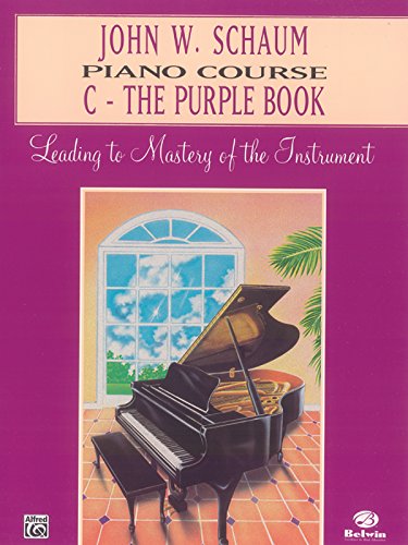 Beispielbild fr John W. Schaum Piano Course, C: The Purple Book (Leading to Mastery of the Instrument) zum Verkauf von WorldofBooks