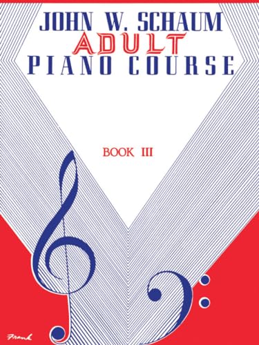 Imagen de archivo de Adult Piano Course, Bk 3 (John W. Schaum Adult Piano Course, Bk 3) a la venta por HPB-Diamond