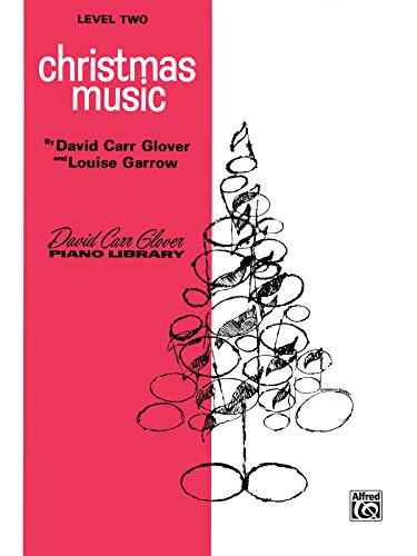 Imagen de archivo de Christmas Music: Level 2 (David Carr Glover Piano Library) a la venta por Goodwill of Colorado