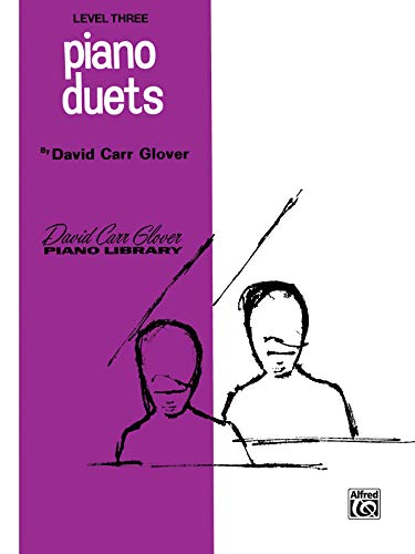 Piano Duets: Level 3 (David Carr Glover Piano Library) (9780769236841) by Glover, David Carr