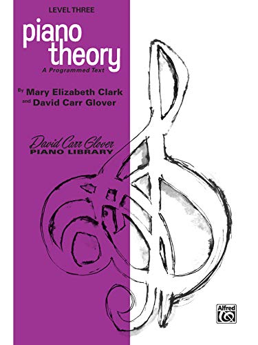9780769237060: Piano Theory: Level 3 (A Programmed Text) (David Carr Glover Piano Library)