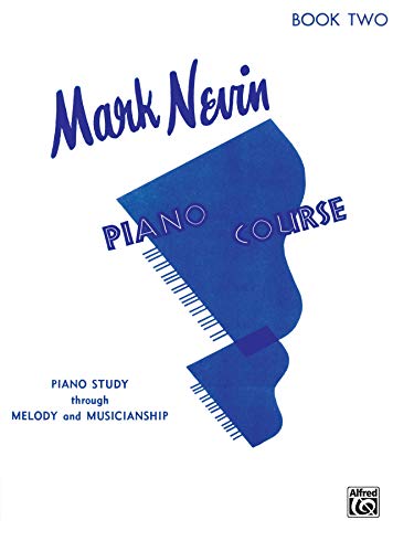 Stock image for Mark Nevin Piano Course, Bk 2: Piano Study Through Melody and Mus for sale by Hawking Books