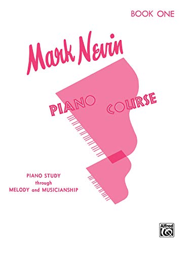 Stock image for Mark Nevin Piano Course, Bk 1: Piano Study Through Melody and Musicianship for sale by Your Online Bookstore