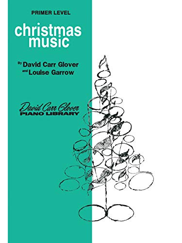 Imagen de archivo de Christmas Music: Primer (David Carr Glover Piano Library) a la venta por Hawking Books