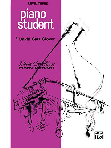 Piano Student: Level 3 (David Carr Glover Piano Library) (9780769237510) by Glover, David Carr; Garrow, Louise