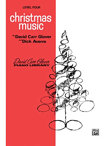 Imagen de archivo de Christmas Music: Level 4 (David Carr Glover Piano Library) a la venta por ThriftBooks-Dallas