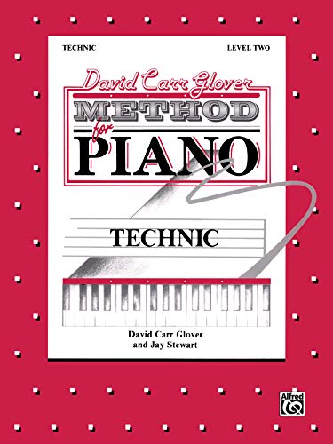 9780769237718: David Carr Glover Method for Piano: Technic, Level 2