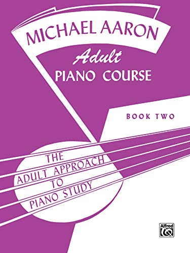 Stock image for Michael Aaron Piano Course Adult Piano Course, Bk 2: The Adult Approach to Piano Study (Michael Aaron Adult Piano Course, Bk 2) for sale by HPB-Emerald