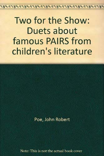 Stock image for Two for the Show: Duets about famous PAIRS from children's literature (Belwin Studio Series) for sale by Wonder Book