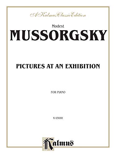 Pictures at an Exhibition (Kalmus Edition) (9780769239866) by [???]