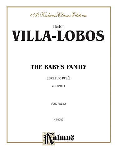 The Baby's Family (Prole do Bebe), Vol 1 (Kalmus Edition, Vol 1) (9780769240114) by [???]