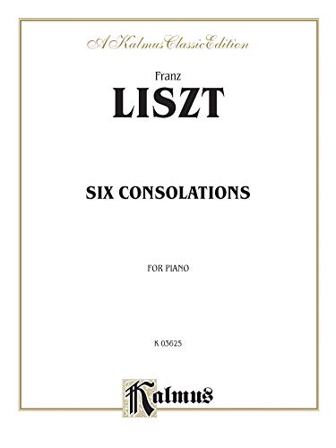 9780769240213: Liszt 6 Consolations