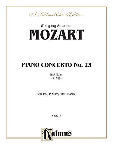 Piano Concerto No. 23 in A, K. 488 (Kalmus Edition) (9780769240329) by [???]