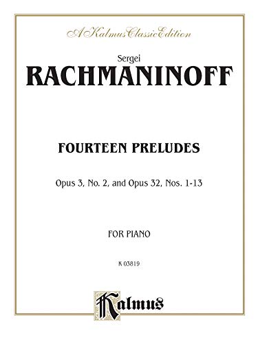 Imagen de archivo de Fourteen Preludes: Opus 3, No. 2 and Opus 32, Nos. 1-13 (Kalmus Edition) a la venta por Magers and Quinn Booksellers