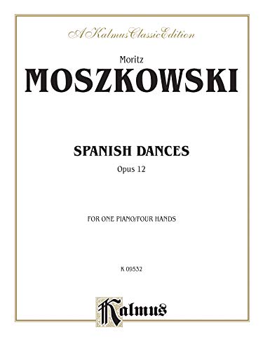9780769241142: Spanish Dances, Op. 12 (Kalmus Edition)