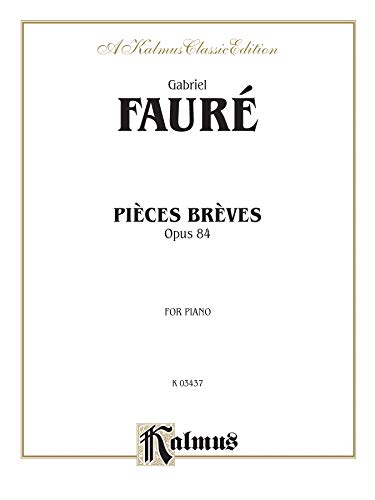 Beispielbild fr Faure Pieces Breves (Op.84) (Kalmus Edition) zum Verkauf von Magers and Quinn Booksellers