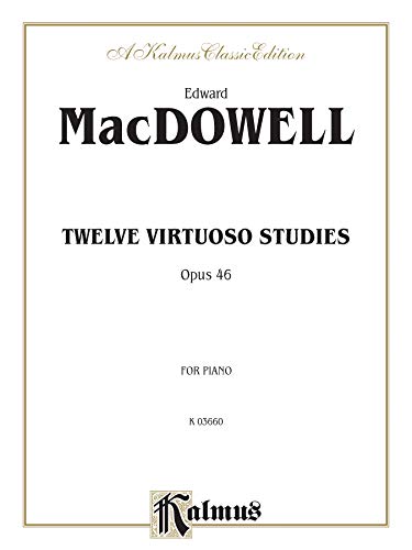 Imagen de archivo de Twelve Virtuoso Studies, Op. 46 (Kalmus Edition) a la venta por Magers and Quinn Booksellers