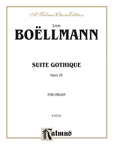 9780769242590: Suite Gothique, Op. 25 (Kalmus Edition)