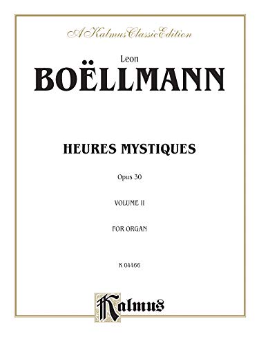Imagen de archivo de Heures Mystiques (Urtext) (Op. 30), Vol 2: Comb Bound Book (Kalmus Edition) a la venta por Magers and Quinn Booksellers