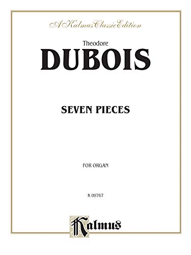 Seven Pieces for the Organ (Kalmus Edition) (9780769242798) by [???]