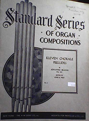 Eleven Chorale Preludes, Op. 122 (H. W. Gray Standard Series of Organ Compositions) (9780769243368) by [???]