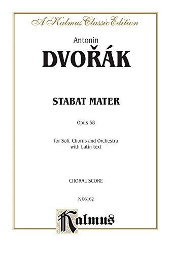 Imagen de archivo de Stabat Mater, Op. 58: Choral Score (Kalmus Classic Edition) (Latin Edition) a la venta por Wonder Book